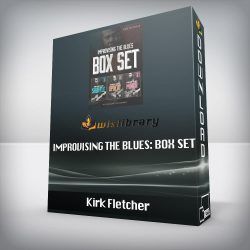 Kirk Fletcher - Improvising The Blues: Box Set