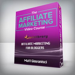 Matt Giovanisci - Affiliate Marketing For Bloggers