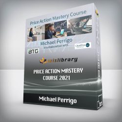 Michael Perrigo - Price Action Mastery Course 2021