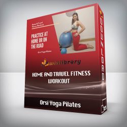 Orsi Yoga Pilates - Home and Travel Fitness Workout