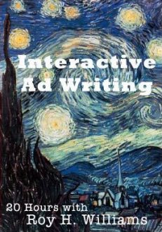 Roy H Williams - Interactive Ad Writing