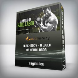 Sagi Kalev - Beachbody - A Week Of Hard Labor