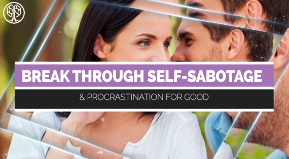 Thais Gibson - Break Through Self-Sabotage & Procrastination For Good