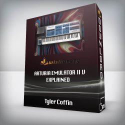 Tyler Coffin - Arturia Emulator II V Explained