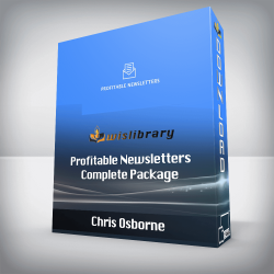 Chris Osborne - Profitable Newsletters Complete Package