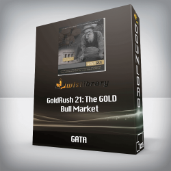 GATA - GoldRush 21: The GOLD Bull Market