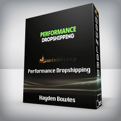 Hayden Bowles - Performance Dropshipping