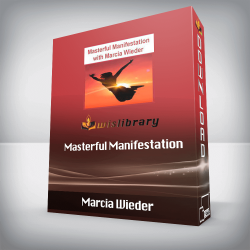 Marcia Wieder - Masterful Manifestation