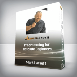 Mark Lassoff - Programming for Absolute Beginners