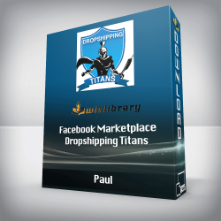 Paul - Facebook Marketplace Dropshipping Titans