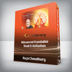 Raja Choudhury - Advanced Kundalini Shakti Initiation