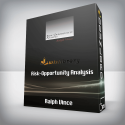 Ralph Vince - Risk-Opportunity Analysis