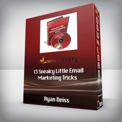 Ryan Deiss - 13 Sneaky Little Email Marketing Tricks