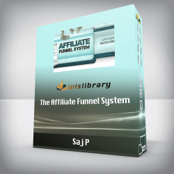 Saj P - The Affiliate Funnel System