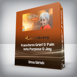 Uma Girish - Transform Grief & Pain Into Purpose & Joy