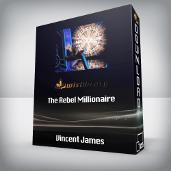 Vincent James - The Rebel Millionaire