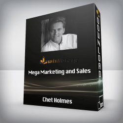 Chet Holmes - Mega Marketing and Sales