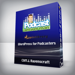 Cliff J. Ravenscraft - WordPress for Podcasters