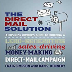 Dan Kennedy – The Direct Mail Solution