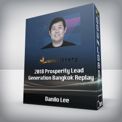 Danilo Lee - 2018 Prosperity Lead Generation Bangkok Replay