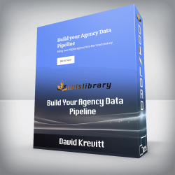 David Krevitt - Build Your Agency Data Pipeline