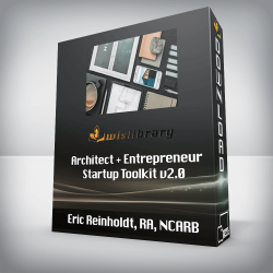 Eric Reinholdt, RA, NCARB - Architect + Entrepreneur Startup Toolkit v2.0