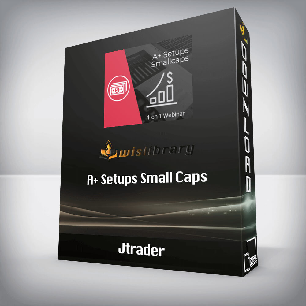 Jtrader – A+ Setups Small Caps