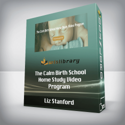 Liz Stanford - The Calm Birth School Home Study Video Program