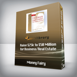 Money Fairy - Raise $25k to $50 Million for Business/Real Estate