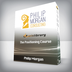 Philip Morgan - The Positioning Course