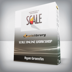 Ryan Gromfin - SCALE ONLINE WORKSHOP