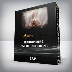 CAJS - RELATIONSHIPS AND THE INNER BEING