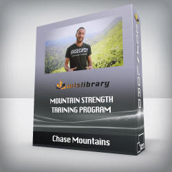 Chase Mountains - Mountain Strength Training Program