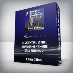 Colm Dillon - Residential Estate Development Made Easy Edition 2