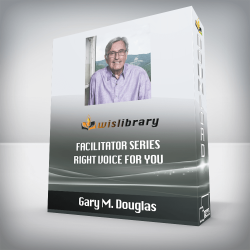 Gary M. Douglas - Facilitator Series - Right Voice For You