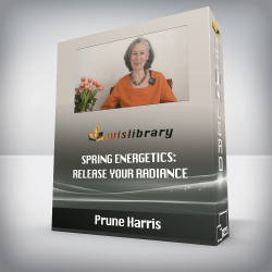 Prune Harris - Spring Energetics: Release Your Radiance