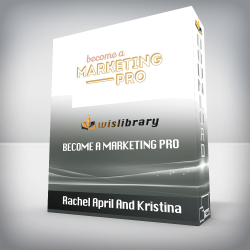 Rachel April And Kristina - Become A Marketing Pro