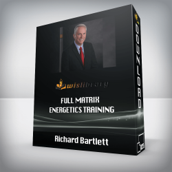 Richard Bartlett - FULL Matrix Energetics Training