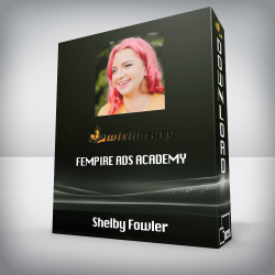 Shelby Fowler - Fempire Ads Academy