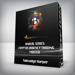 Talmadge Harper - Unreal Series: Cryptocurrency Trading Master