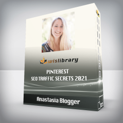 Anastasia Blogger - Pinterest SEO Traffic Secrets 2021