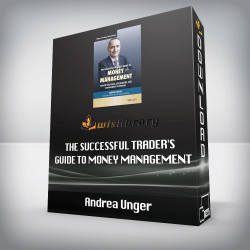 Andrea Unger - The Successful Trader's Guide to Money Management