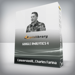 ConversionXL, Charles Farina - Google Analytics 4