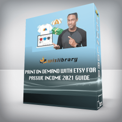 Print on Demand with Etsy for Passive Income 2021 Guide