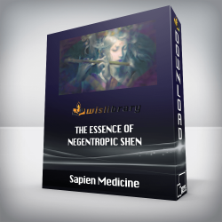 Sapien Medicine - The Essence of Negentropic Shen