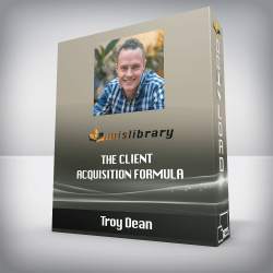 Troy Dean - The Client Acquisition Formula