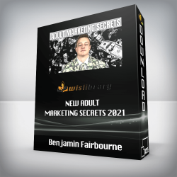 Benjamin Fairbourne - New Adult Marketing Secrets 2021