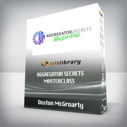 Duston McGroarty - Aggregator Secrets Masterclass