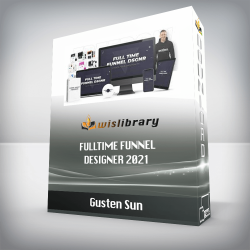 Gusten Sun - Fulltime Funnel Designer 2021