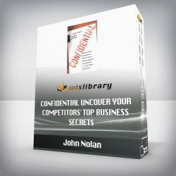 John Nolan - Confidential Uncover Your Competitors' Top Business Secrets